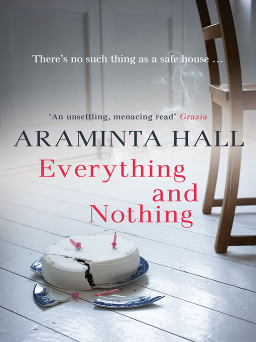 Title details for Everything and Nothing by Araminta Hall - Available